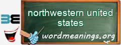 WordMeaning blackboard for northwestern united states